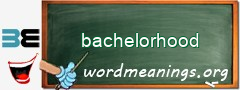 WordMeaning blackboard for bachelorhood